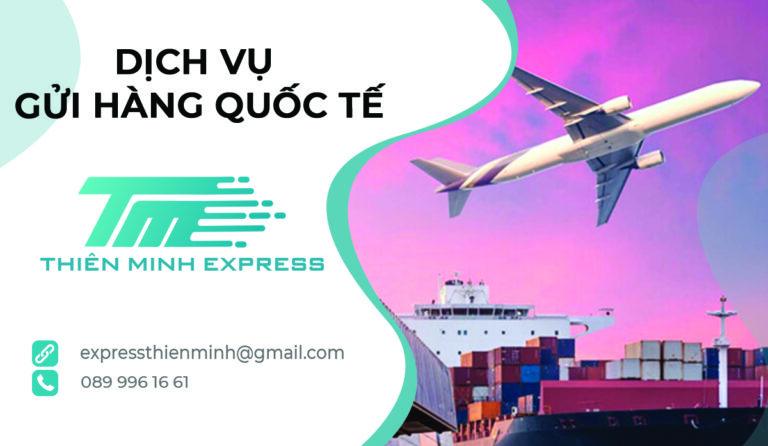 Dịch vụ gửi hàng quốc tế Thiên Minh Express
