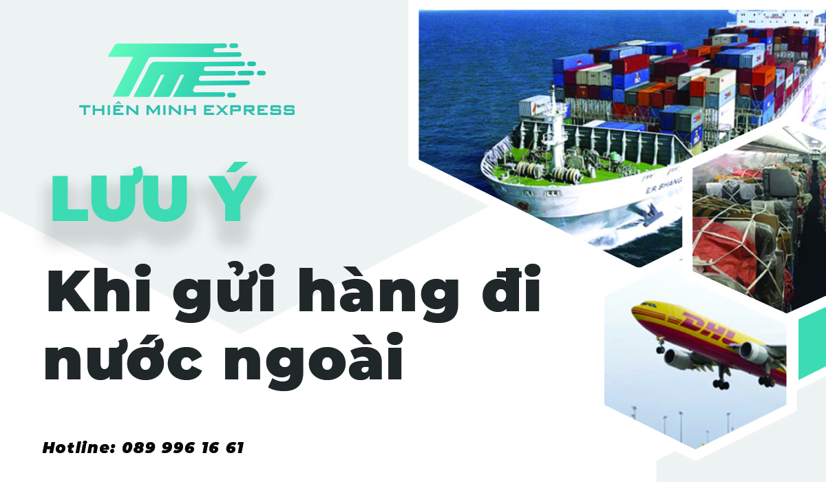 thien-minh-express-luu-y-khi-gui-hang-nuoc-ngoai Lưu ý khi gửi hàng nước ngoài